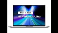 Xiaomi Notebook Ultra Max Review: 11th Gen Intel Core i5, 3.2K Display & More!