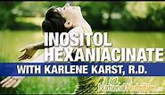 Inositol Hexaniacinate Phytic Acid Benefits - Professional Supplement Review | National Nutrition