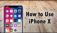 How to Use the iPhone X for Beginners