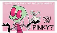 YOU ARE PINKY?! Invader ZiM + Pinky and The Brain Funny Animatic