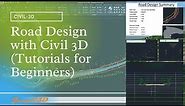 Road Design with Autodesk AutoCAD Civil 3D - Tutorial for Beginners