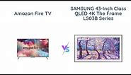 🔥 Amazon Fire TV 55" Omni QLED vs Samsung 43" The Frame QLED 🎥