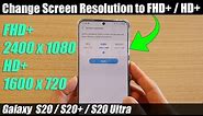 Galaxy S20/S20+: How to Change Screen Resolution to FHD+ / HD+