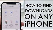 How To Find Downloads On Your iPhone! (2021)
