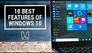 10 Best Features of Windows 10