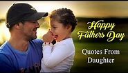 Cute Fathers Day Quotes from Daughter with Images for Dad