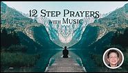 12 Step Prayers // 10 Minute Guided Meditation with Music