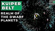 Kuiper Belt: Realm of the Dwarf Planets