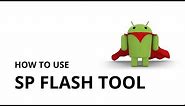 How to use SP Flash Tool