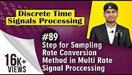 What is step for Sampling Rate Conversion Method in Multi Rate Signal Processing