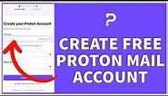 How To Create Free Proton Mail Account | Protonmail Sign Up (2023)