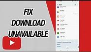 How To Fix And Solve Download Unavailable On Youtube