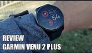 Review Garmin Venu 2 Plus - Nuevo Smartwatch con GPS