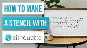 😊 How to Make a Stencil With Silhouette
