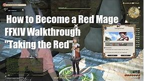 FFXIV How to Unlock Red Mage - Walkthrough "Taking the Red"