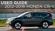2012-2016 Honda CR-V | Used Vehicle Guide | Driving.ca
