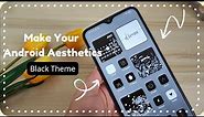 Make your android homescreen aesthetics 🐧Black theme 🐈‍⬛
