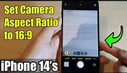 iPhone 14's/14 Pro Max: How to Set Camera Aspect Ratio to 16:9 As The Default