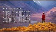 How to Shoot with Long Telephoto Lenses in the Field