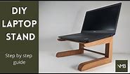MAKING A LAPTOP STAND // A step by step guide - Easy DIY project