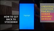 How to install (EMUI) stock rom on Honor Devices? | How to Unbrick Huawei and Honor Devices