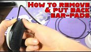 How to remove & put back AKG headphones ear pads cushions