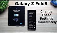 Galaxy Z Fold5 - Change These Settings Immediately