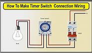 How To Make Timer Switch Connection Wiring Diagram | timer switch