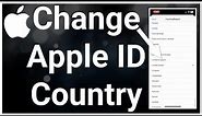 How To Change Apple ID Country And Region