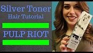 Pulp Riot Silver Toner || Directions and Review