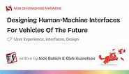 Designing Human-Machine Interfaces For Vehicles Of The Future — Smashing Magazine