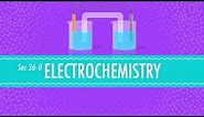 Electrochemistry: Crash Course Chemistry #36