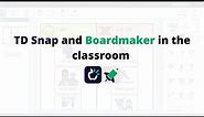 TD Snap and Boardmaker in the Classroom