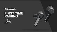 How To: First Time Pairing | Indy True Wireless Earbuds | Skullcandy