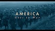 How WWI Changed America: America Goes to War