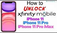 How to Unlock Xfinity Mobile iPhone 11, iPhone 11 Pro, & iPhone 11 Pro Max- Use in USA & Worldwide!
