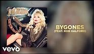 Dolly Parton - Bygones (feat. Rob Halford) (Official Audio)