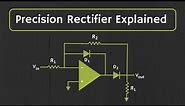 What is Precision Rectifier? Precision Rectifier Explained
