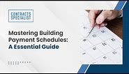 Mastering Building Payment Schedules: An Essential Guide