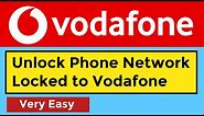 How To Unlock Vodafone Network Locked Phone