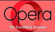 What is the Opera Browser used for? What's the best web browser?
