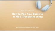 How to Pair Your Beats to a Mac (TroubleShooting) | Beats Studio3 Wireless