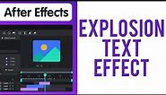 How to make a Explosion Text Effect in After Effects