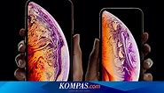 "Harga Asli" iPhone XS Max Rp 6 Juta, Apple Jual Rp 18 Juta