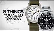 8 Things You NEED to Know About Watches - A Crash Course to Watches