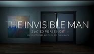 The Invisible Man 360 Experience | Sponsored