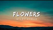 Flowers song | Miley Cyrus | (lyrics)