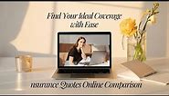 nsurance Quotes Online Comparison: Find Your Ideal Coverage with Ease