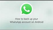 How to Backup your Account on Android | WhatsApp