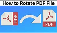 How to Rotate PDF File and Save | Permanently Rotate and Save a PDF